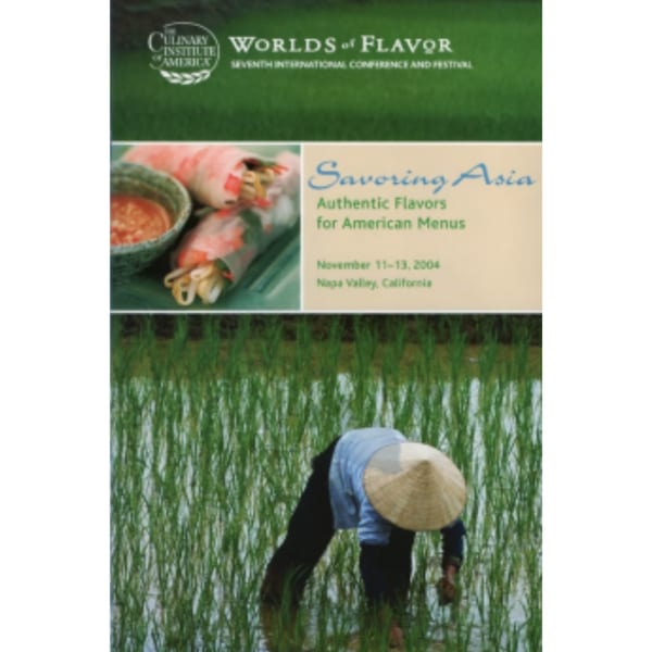 A Culinary Institute of America "Worlds of Flavor" poster with spring rolls and a rice farmer.